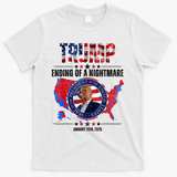 Inauguration 2025 Ending Of A Nightmare President Donald J Trump T-Shirt - White