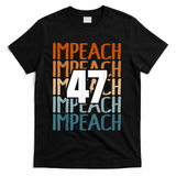 Impeach 47 Vintage Impeach Trump 47 Distressed Anti Trump T-Shirt - Black