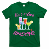 Its 5 O’clock Somewhere Hello Summer Beach Lover Summertime T-Shirt - Green