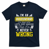 Im An Accountant To Save Time Auditor Auditing Bookkeeper T-Shirt - Navy