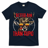 I Aim Better Than Cupid Hunting Valentine?? Day T-Shirt