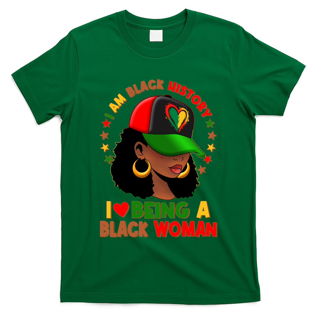 I Am Black History I Love Being A Black Woman  T-Shirt
