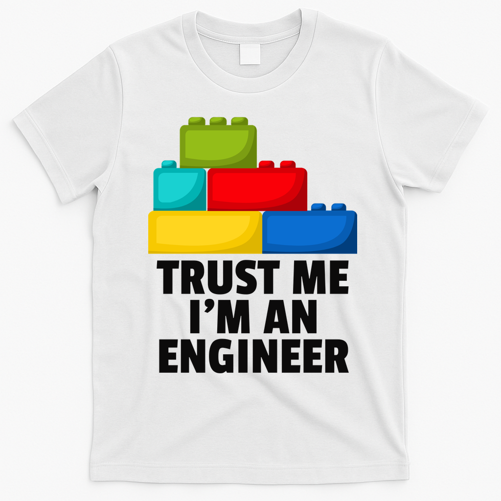I´m An Engineer Building Blocks Brick Toy Builder T-Shirt - White