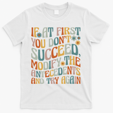If At First You Dont Succeed Behavior Teacher ABA Therapist T-Shirt - White