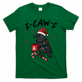 It’s An F-Caw-F Kind Of Christmas Crow Xmas T-Shirt - Irish Green