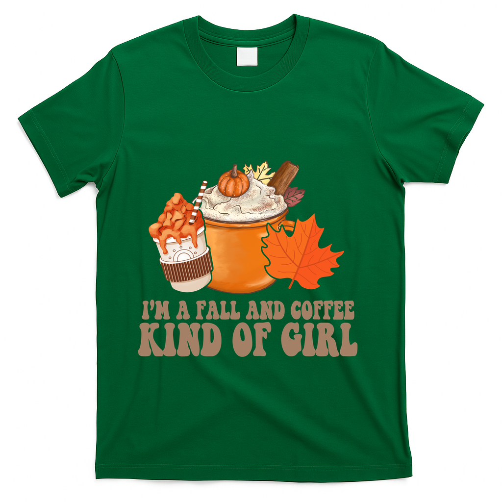 Im A Fall And Coffee Kind Of Girl Cute T-Shirt - Green