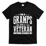 IM A Gramps And A Veteran Nothing Scares Me Funny Dad Gifts T-Shirt - Black