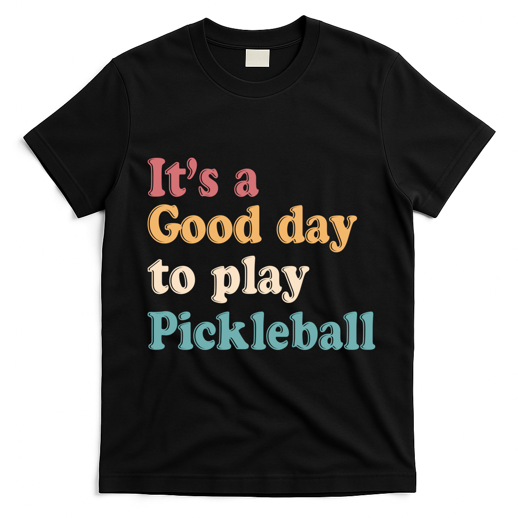 ItS A Good Days To Play Pickleball Lover Paddleball Sports Cool Gift T-Shirt - Black