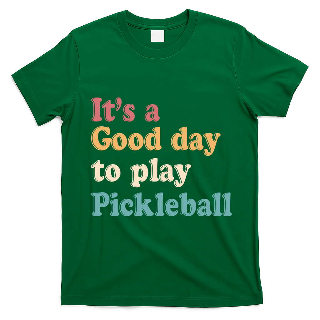 ItS A Good Days To Play Pickleball Lover Paddleball Sports Cool Gift T-Shirt - Irish Green