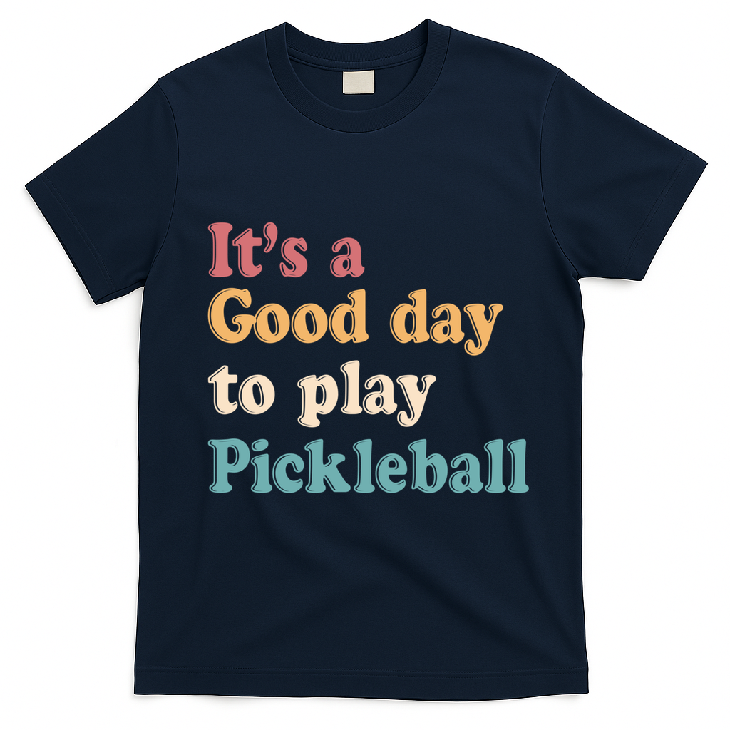 ItS A Good Days To Play Pickleball Lover Paddleball Sports Cool Gift T-Shirt - Navy Blue