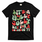ItS A Holly Xmas Day For A Colonoscopy Christmas T-Shirt - Black
