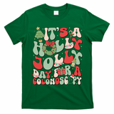 ItS A Holly Xmas Day For A Colonoscopy Christmas T-Shirt - Irish Green