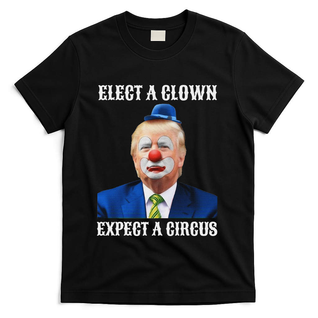 Impeach Anti Trump Elect A Clown Expect A Circus Fun Gift T-Shirt - Black
