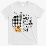 In A World Full Of Grandmas Be A Gigi Plaid Pumpkin  T-Shirt - White