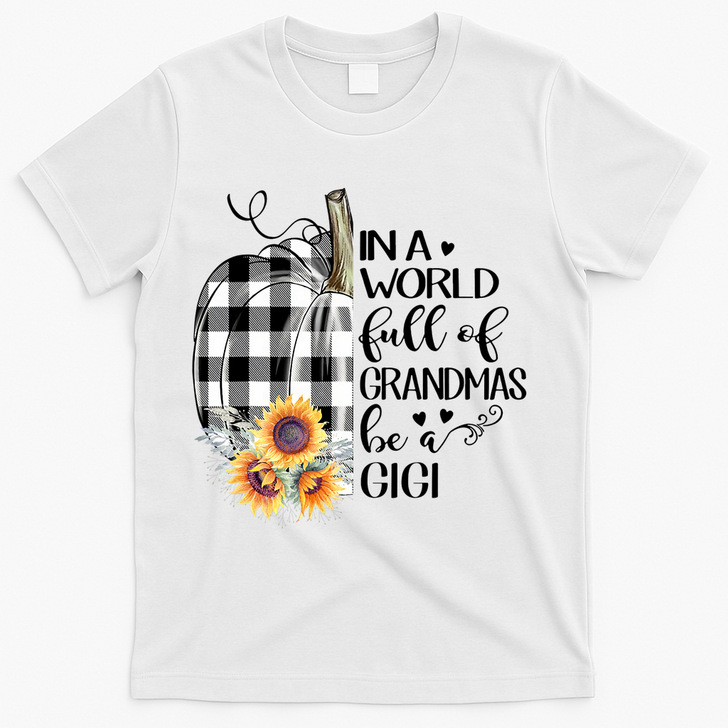 In A World Full Of Grandmas Be A Gigi Plaid Pumpkin  T-Shirt - White