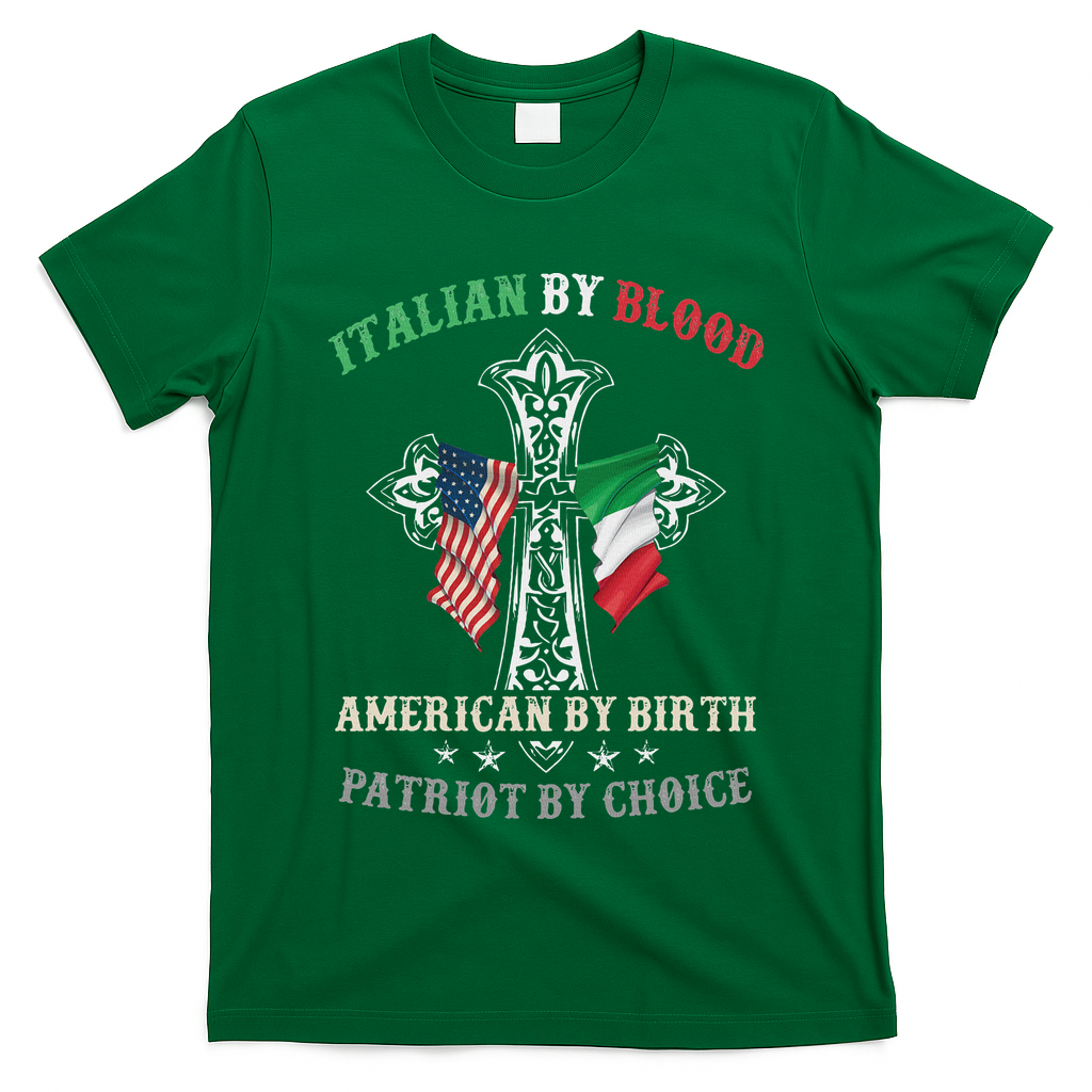 Italian By Blood American By Birth Patriot By Choice Cool T-Shirt