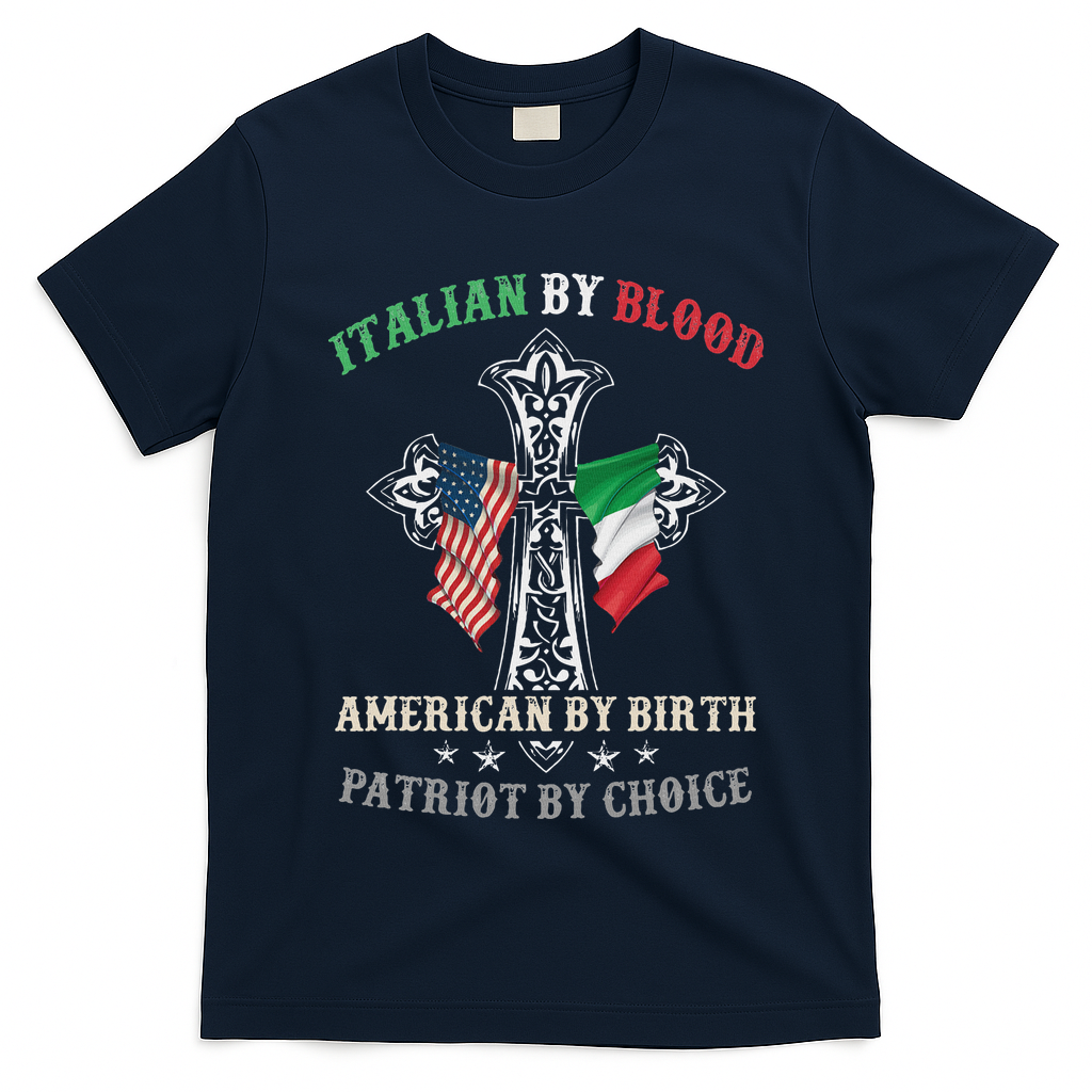 Italian By Blood American By Birth Patriot By Choice Cool T-Shirt