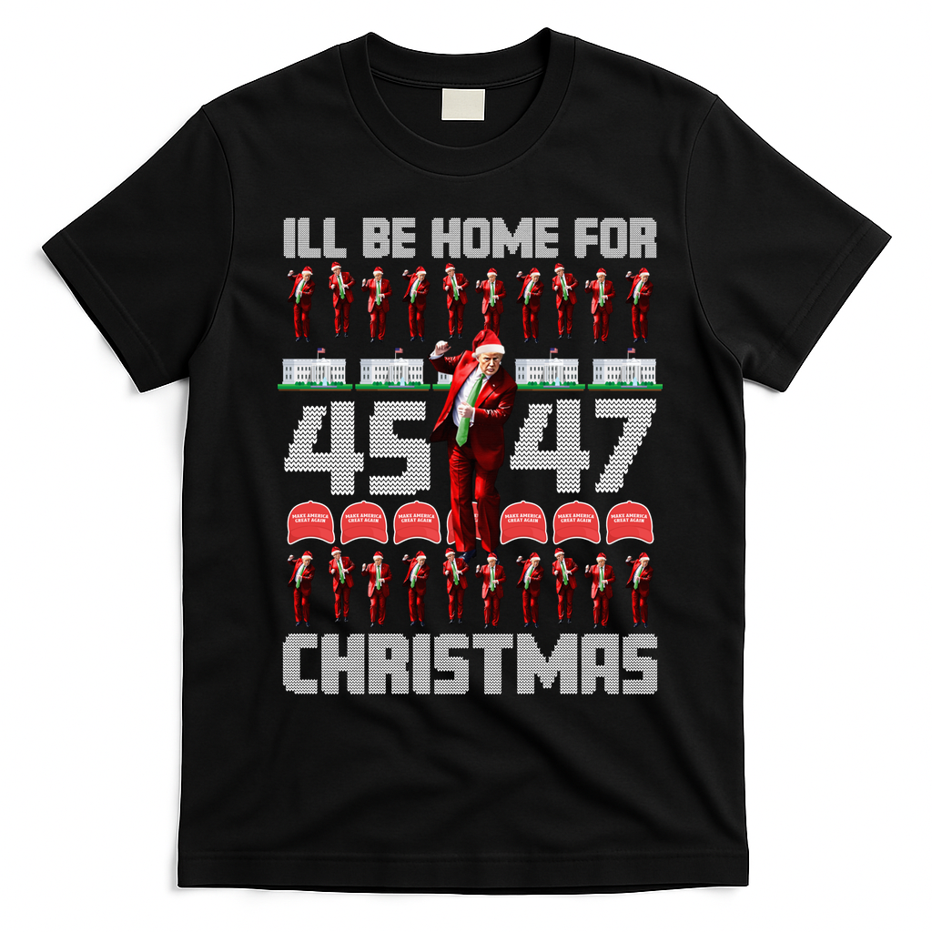 ILl Be Home For Christmas Donald Trump 4547 Maga Trump Dance Ugly Christmas T-Shirt - Black