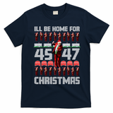 ILl Be Home For Christmas Donald Trump 4547 Maga Trump Dance Ugly Christmas T-Shirt - Navy Blue