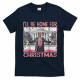 ILl Be Home For Christmas Santa Funny Trump Xmas Pajamas T-Shirt - Navy Blue