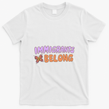 Immigrants Belong - White