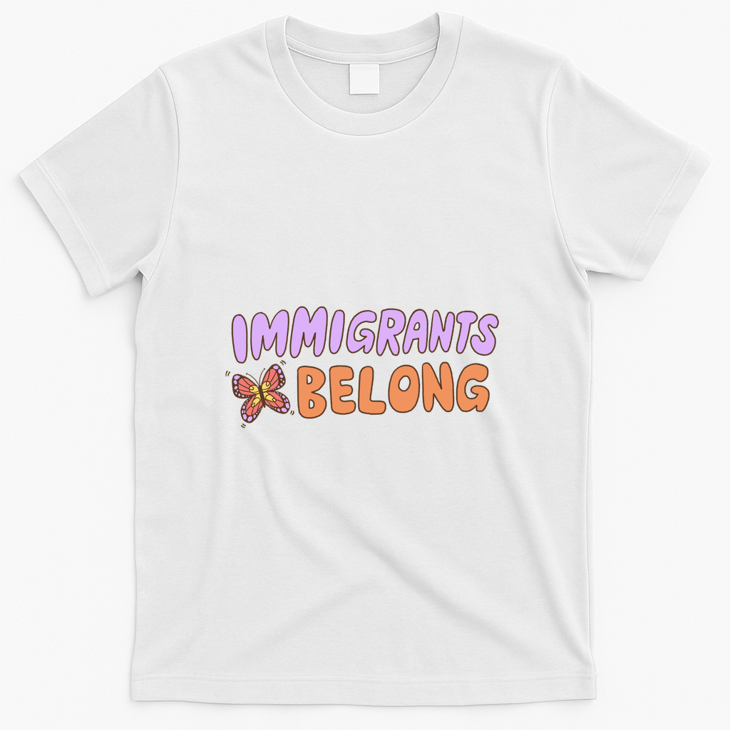 Immigrants Belong - White
