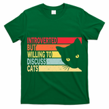 Introverted But Willing To Discuss Cats Vintage Cat Lover T-Shirt