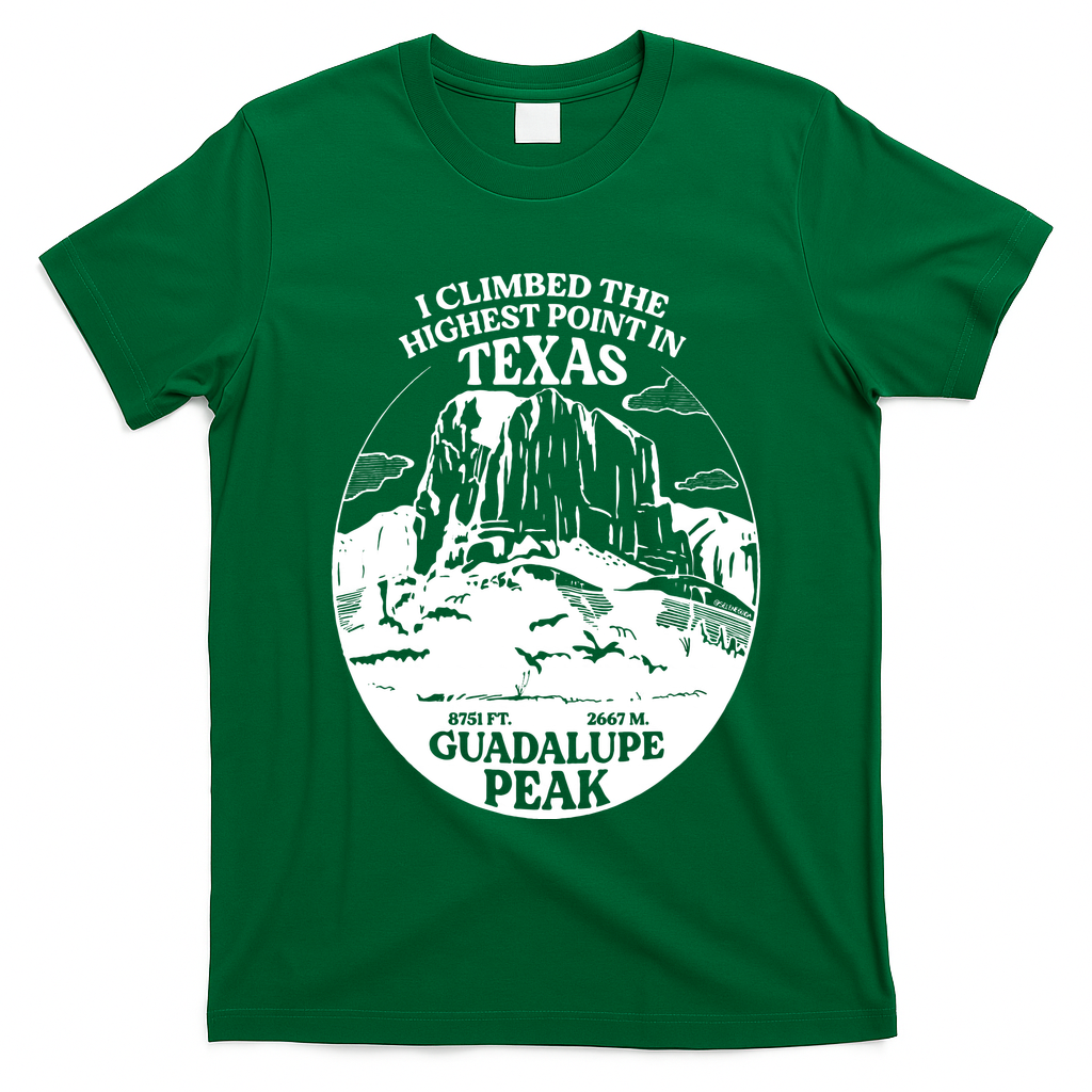 I Climbed Guadalupe Peak- The Highest Point In Texas T-Shirt