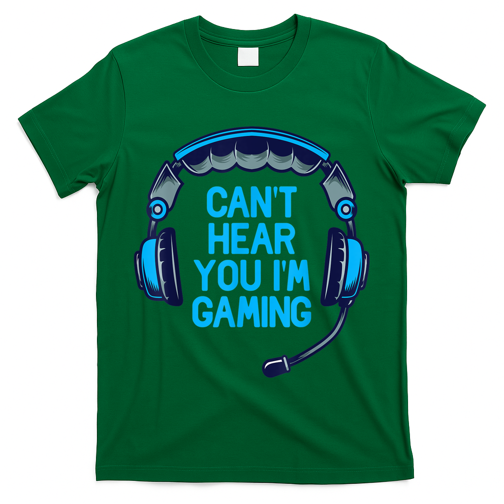 I Cant Hear You Im Gaming Video Gamer Geek T-Shirt
