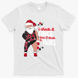 I Check It Once Then I Check It Twice Santa 1989 Christmas Sweatshirt T-Shirt - White