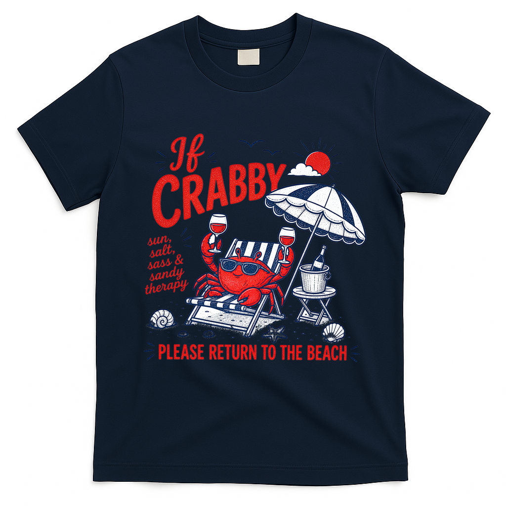 If Crabby Please Return To The Beach Funny Crab Summer T-Shirt - Navy Blue