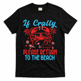 If Crabby Please Return To The Beach T-Shirt - Black