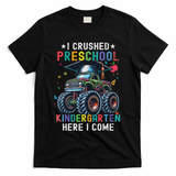 I Crushed Preschool Kindergarten Here I Come Monster Truck T-Shirt - Black