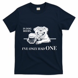 In Dog Beers I've Only Had One - Funny Drinking T-Shirt - Navy Blue