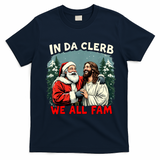 In Da Clerb We All Fam Funny Santa Jesus Christmas Christian T-Shirt - Navy Blue