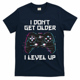 I Don't Get Older I Level Up Gamer Birthday T-Shirt