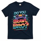 I Don't Have Time I Have To Brawl Showdown Stars Funny Gamer  T-Shirt