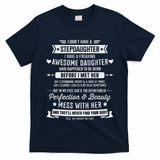 I Don't Have A Stepdaughter Bonus Dad Father's Day Stepdad T-Shirt