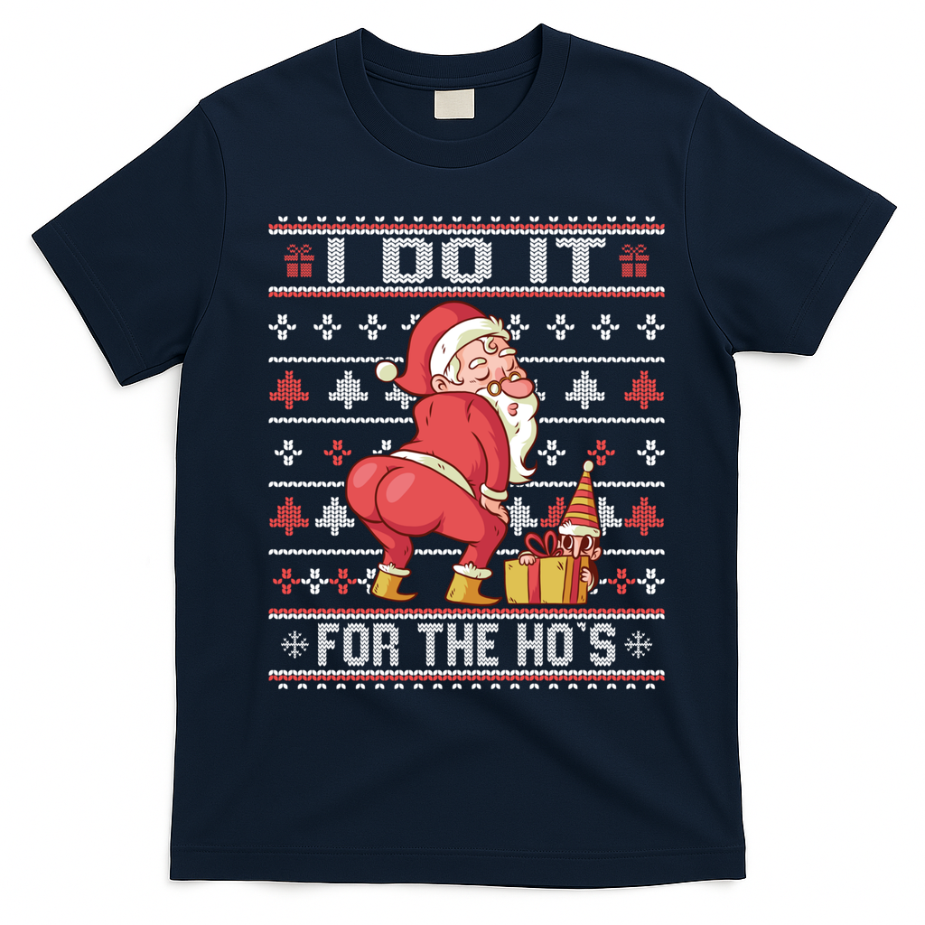 I Do It For The HoS Twerking Santa Rude Christmas Meaningful Gift T-Shirt - Navy Blue