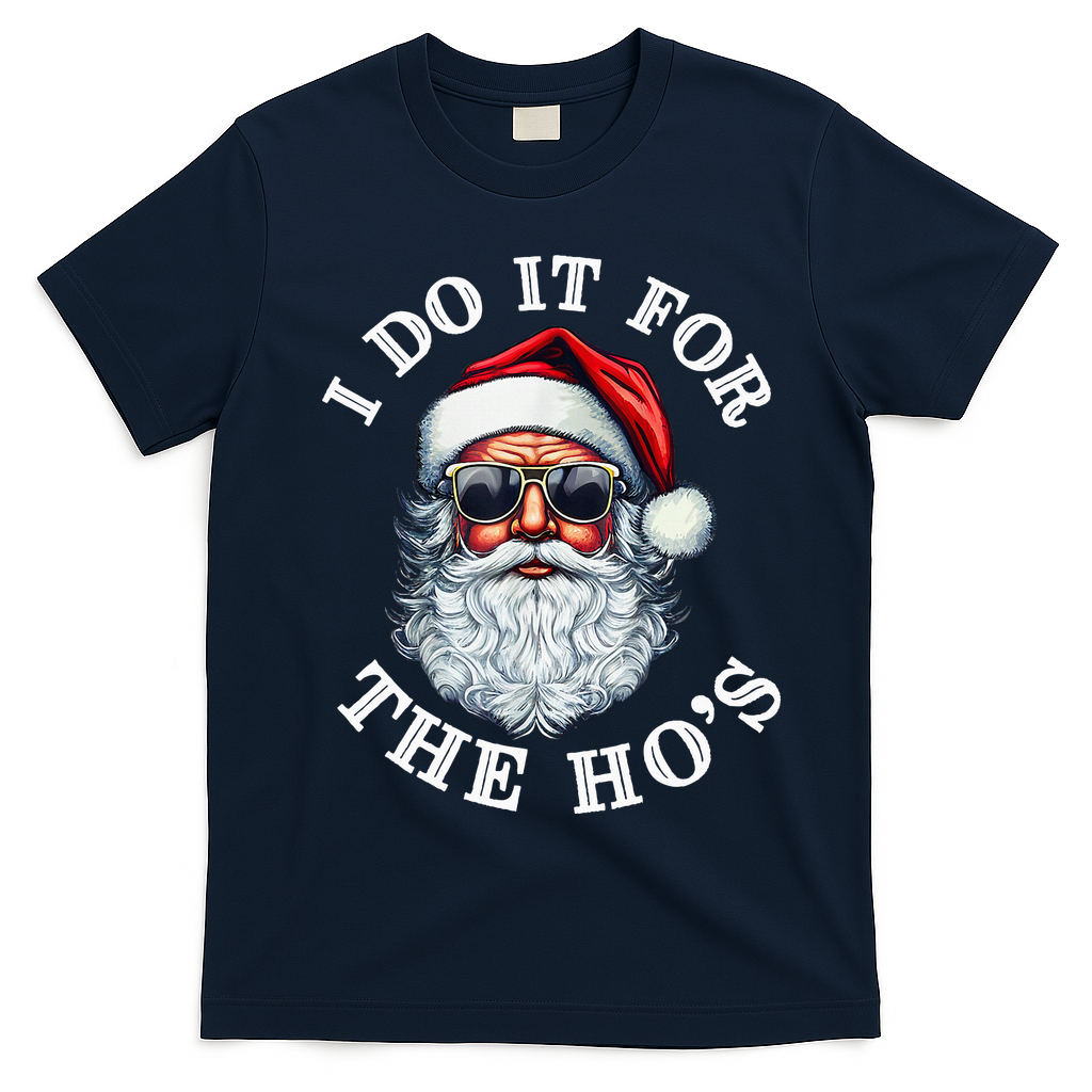 I Do It For The Hos Funny Inappropriate Christmas Santa Face T-Shirt - Navy Blue