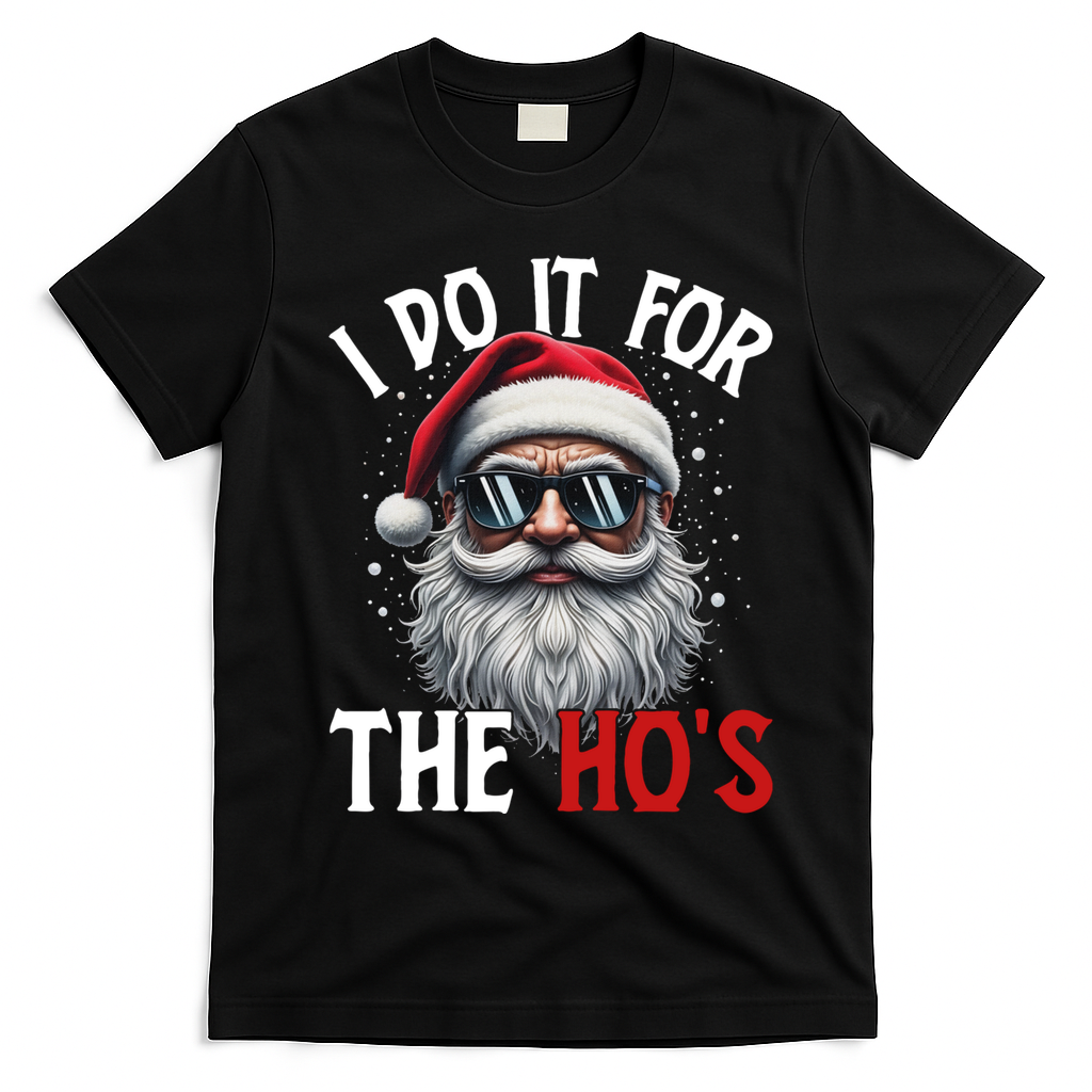 I Do It For The Hos Funny Christmas Santa Claus T-Shirt - Black