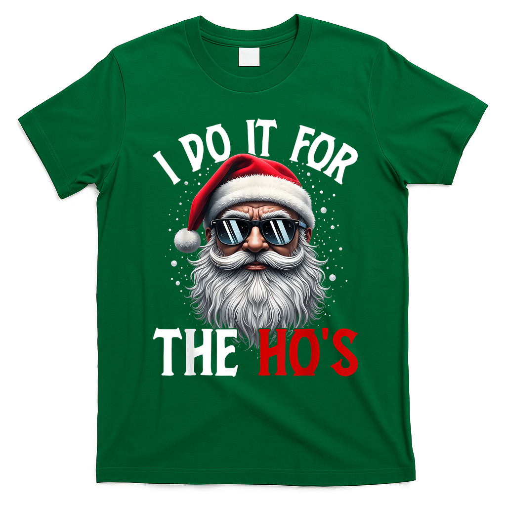 I Do It For The HoS Cute Xmas T-Shirt - Irish Green