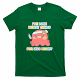 I've Done Worse Things For Less Money - Takoya the Octopus - Green