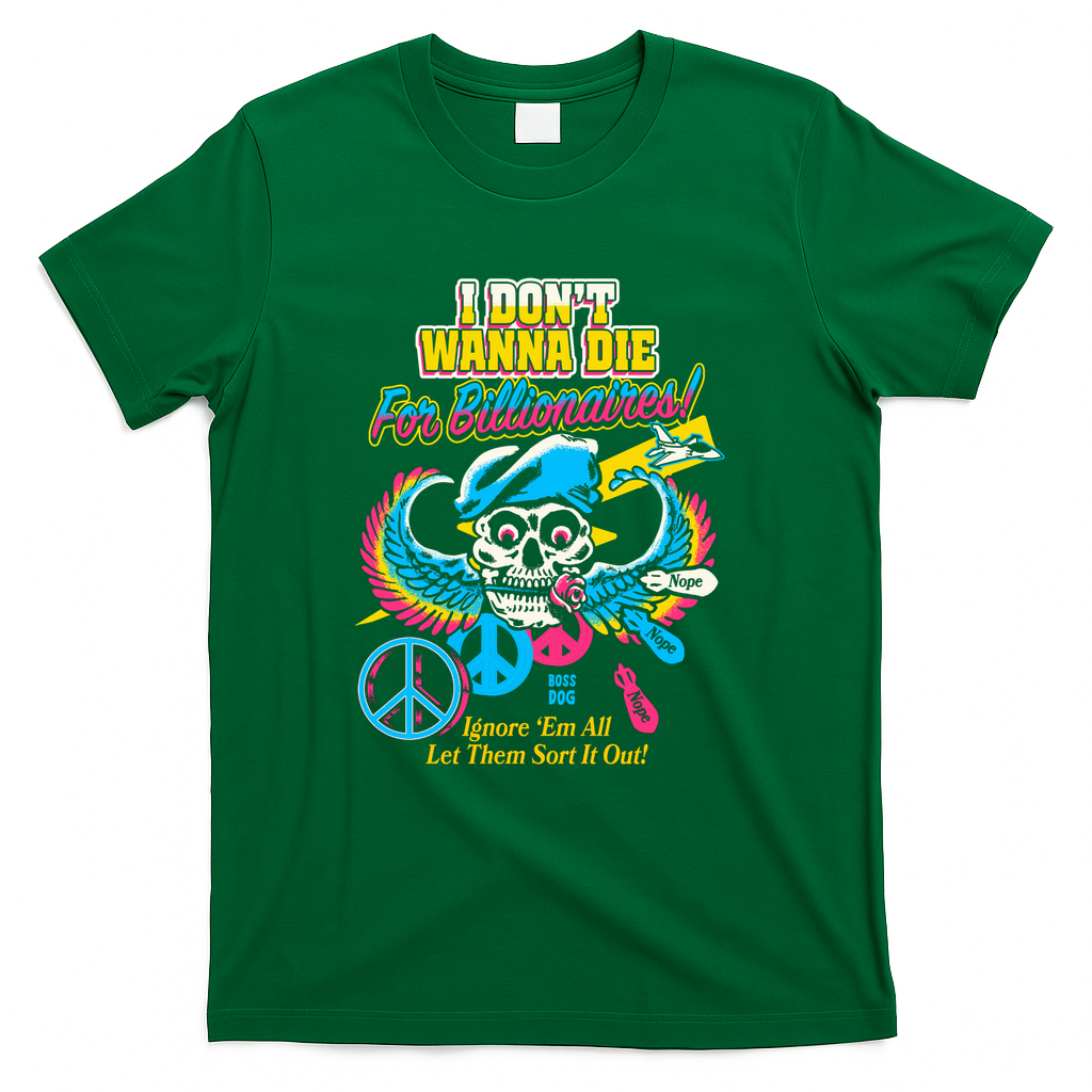 I DON'T WANNA DIE FOR BILLIONAIRES - Green