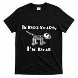 In Dog Years Im Dead T-Shirt - Black