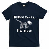 In Dog Years Im Dead T-Shirt - Navy Blue
