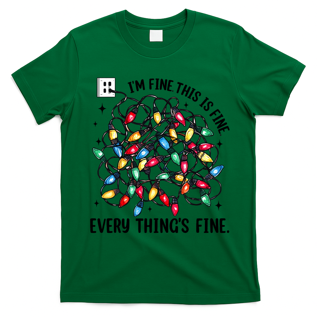 I’M Fine Everything Is Fine Tangled Christmas Lights T-Shirt - Irish Green