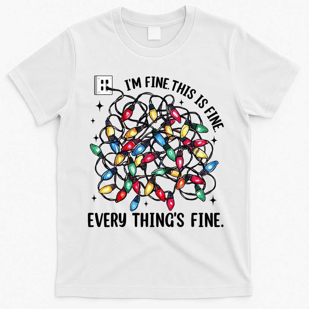 I’M Fine Everything Is Fine Tangled Christmas Lights T-Shirt - White