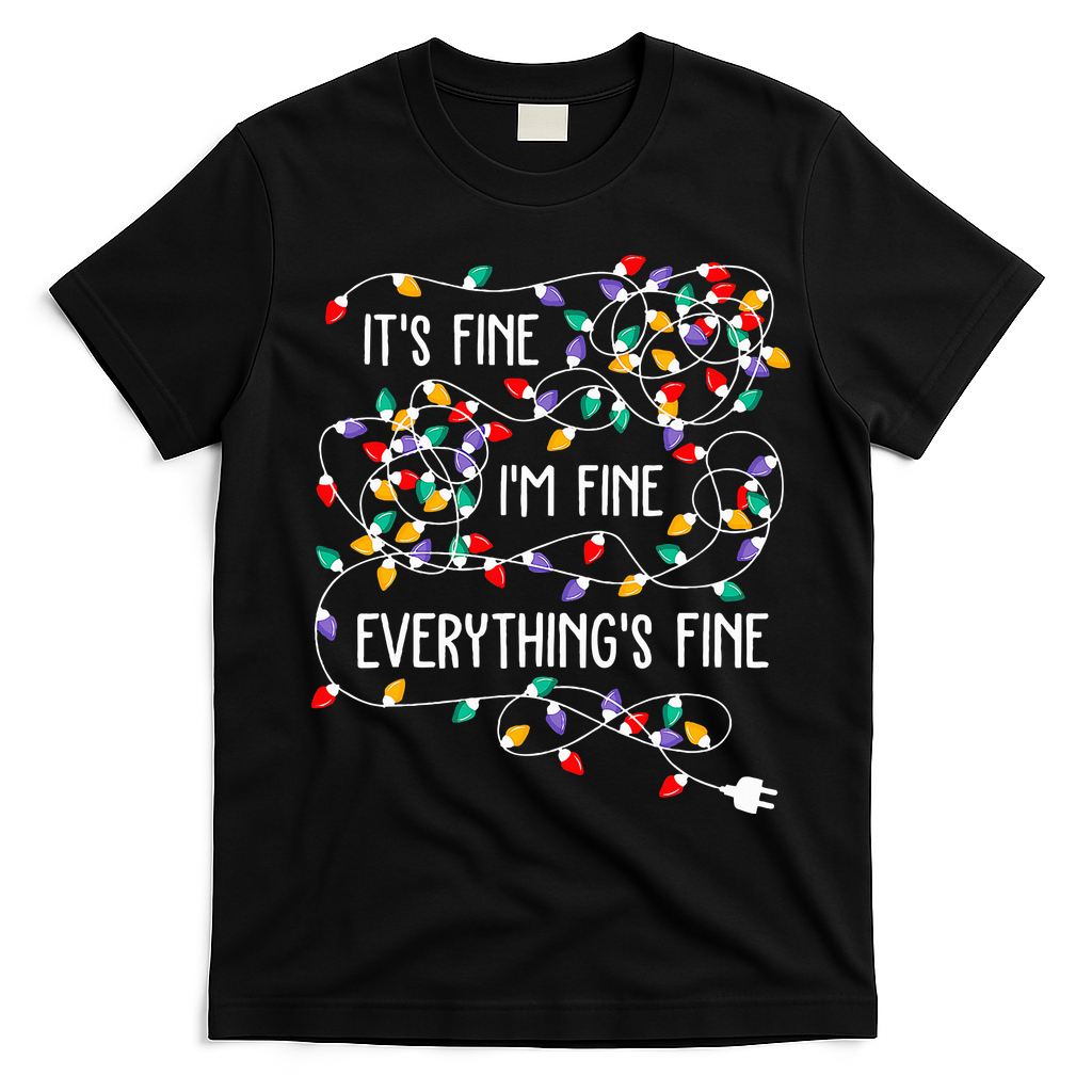 ItS Fine IM Fine Everything Is Fine Christmas Lights Xmas T-Shirt - Black