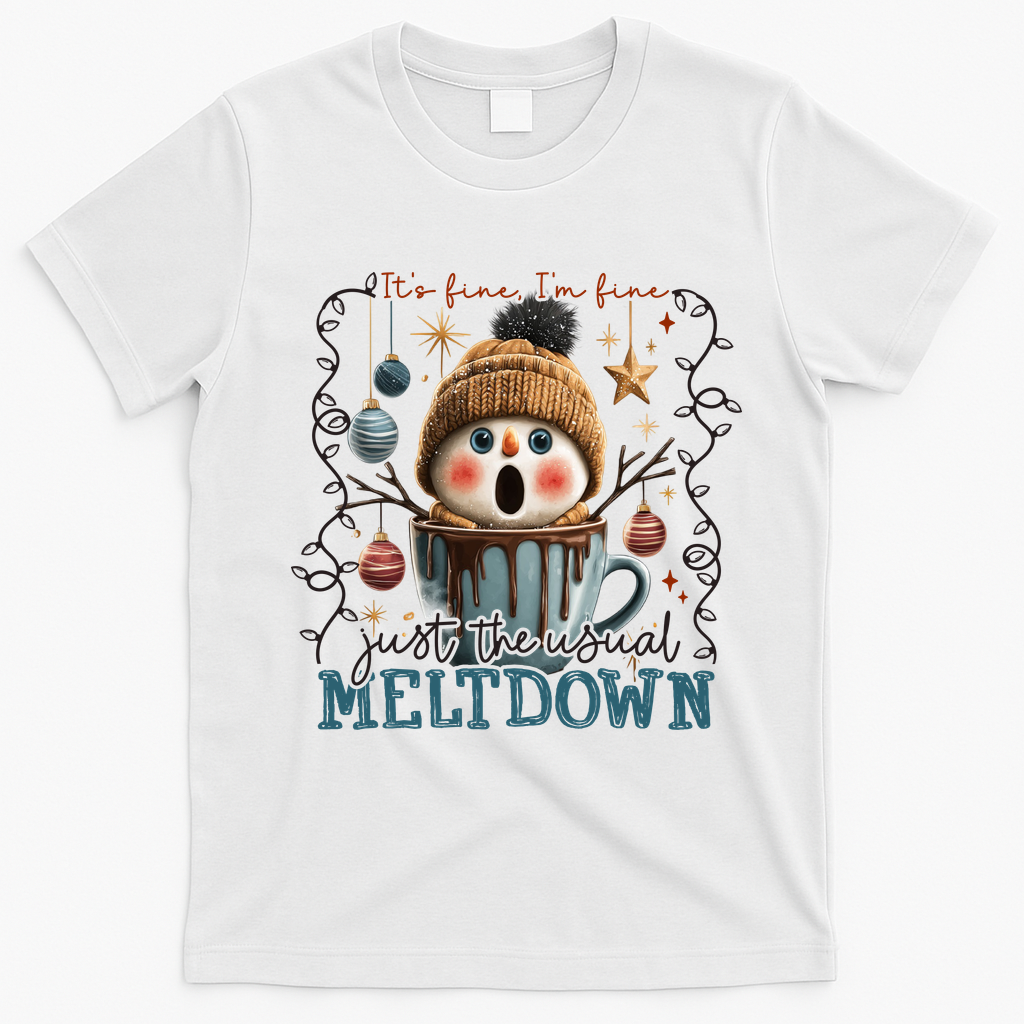 It's Fine I'm Fine Just The Usuall Meltdon Christmas T-Shirt - White